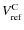 $V^{\rm C}_{\rm
ref}$