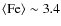 $\langle {\rm Fe}\rangle \sim 3.4$