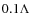$0.1\Lambda $