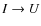 $I\rightarrow U$