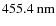 $455.4~{\rm nm}$