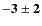 $\bf {-3\pm2}$