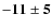 $\bf {-11\pm5}$