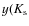 $y(K_{\rm s}$
