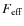 $F_{\rm eff}$