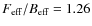 $F_{\rm eff}/B_{\rm eff} = 1.26$