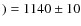 $)=1140\pm10$