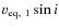 $v_{\rm eq,~1}\sin i$