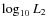 $\log_{10} L_2$