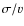 $\sigma/v$