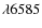 $\lambda 6585$