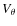 $V_\theta $
