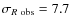 $\sigma_{R~{\rm obs}}=7.7$