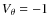 $V_\theta=-1$