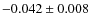 $-0.042\pm0.008$