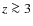 $z\ga 3$