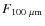 $F_{100~\mu{\rm m}}$