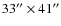 $33'' \times 41''$