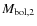 $M_{{\rm bol,2}}$