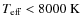 $T_{\rm eff}\rm <8000 ~ K$