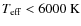 $T_{\rm eff}\rm <6000 ~ K$