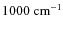 $1000 \rm ~ cm^{-1}$