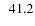 $\phantom{0}41.2$