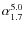 $\alpha_{1.7}^{5.0}$