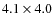$ 4.1\times4.0$
