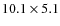 $10.1\times 5.1$