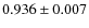 $0.936 \pm0.007$