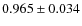 $0.965\pm0.034$