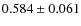 $0.584\pm0.061$