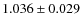 $1.036 \pm0.029$
