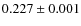 $0.227\pm0.001$