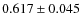 $0.617\pm0.045$