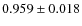 $0.959 \pm0.018$