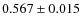 $0.567\pm0.015$