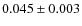 $ 0.045\pm0.003$