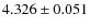 $4.326 \pm 0.051$