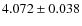$4.072 \pm 0.038$