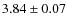 $3.84 \pm 0.07$