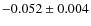 $-0.052\pm0.004$
