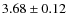 $3.68 \pm 0.12$