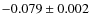 $-0.079\pm0.002$