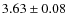 $3.63 \pm 0.08$