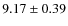 $ 9.17 \pm 0.39$