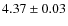 $4.37 \pm 0.03$