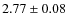 $2.77 \pm 0.08$
