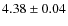 $4.38 \pm 0.04$